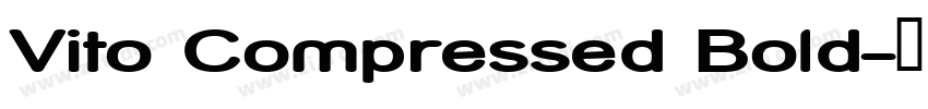 Vito Compressed Bold字体转换